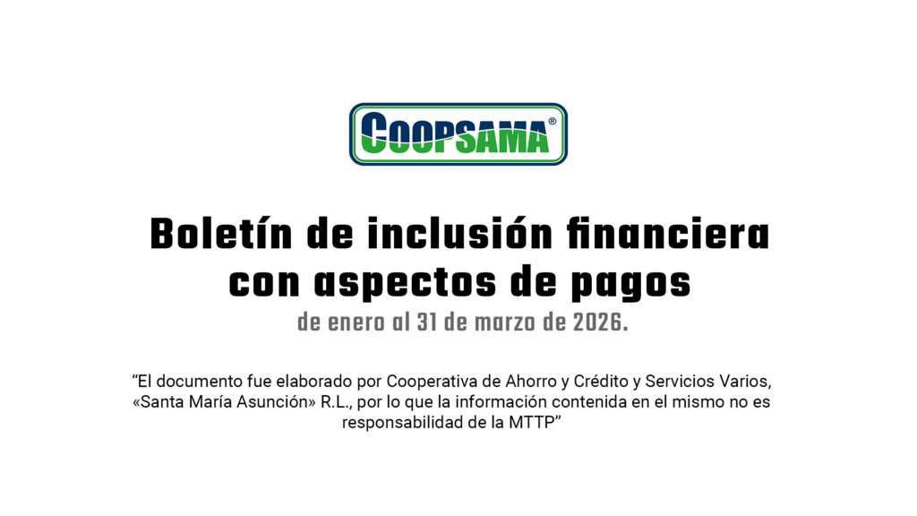 Boletín de inclusión financiera COOPSAMA enero marzo 2026 pagos
