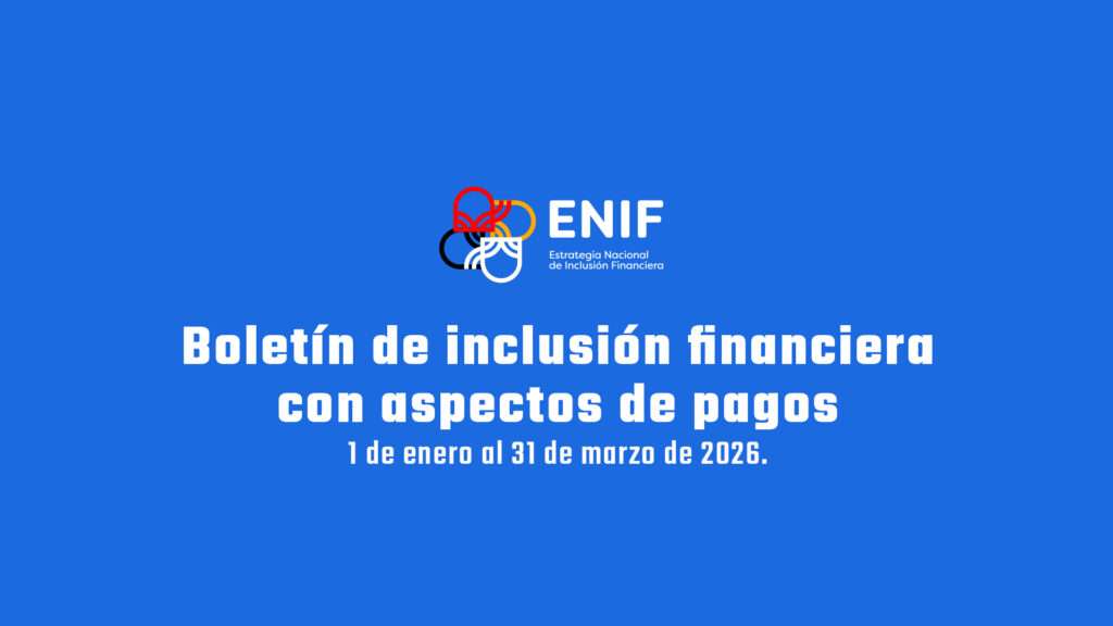 Boletín de inclusión financiera enero marzo 2026 pagos